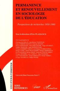 Permanence et renouvellement en sociologie de l'éducation : perspectives de recherche 1950-1990 : actes