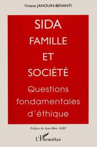 Sida, famille et société : questions fondamentales d'éthique