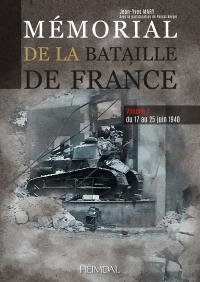 Mémorial de la bataille de France. Vol. 4. Du 17 au 25 juin 1940