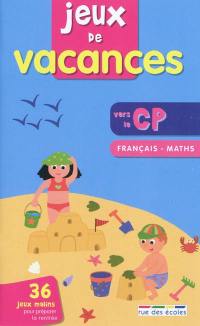 Jeux de vacances, vers le CP : français, maths