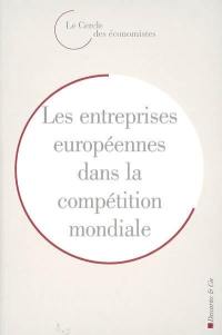 Les entreprises européennes dans la compétition mondiale