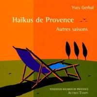Haïkus de Provence, autres saisons