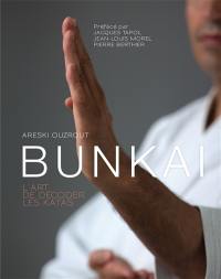 Guide méthodologique du bunkai ou L'art de décoder les katas