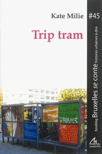 Trip tram