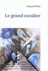 Le grand escalier : histoire pour petits et grands