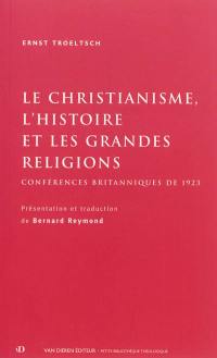 Le christianisme, l'histoire et les grandes religions : conférences britanniques de 1923