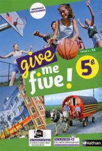 Give me five ! 5e, cycle 4, A2 : nouveaux programmes