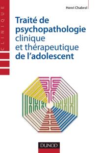 Traité de psychopathologie clinique et thérapeutique de l'adolescent
