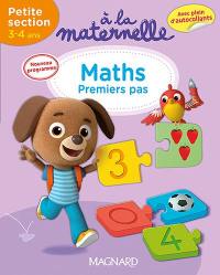 A la maternelle, maths, petite section, 3-4 ans : premiers pas : nouveau programme