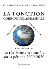 La fonction Cobb-Douglas-Kashale : le réalisme du modèle sur la période 2000-2020