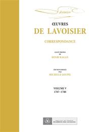 Oeuvres de Lavoisier : correspondance. Vol. 5. 1787-1788