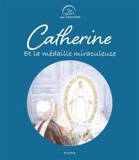 Catherine et la médaille miraculeuse