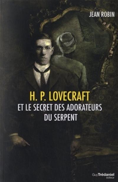 H.P. Lovecraft et le secret des adorateurs du serpent