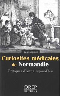 Curiosités médicales de Normandie : pratiques d'hier à aujourd'hui