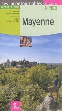 Mayenne : Pays de la Loire : 20 balades exceptionnelles, inclus 1 circuit en ville