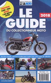 Le guide 2018 du collectionneur moto : tous les conseils, adresses et infos pour rouler avec votre moto de collection