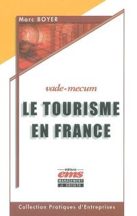Le tourisme en France : vade mecum
