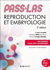 Reproduction et embryologie : Pass & LAS : 100 schémas pour tout comprendre