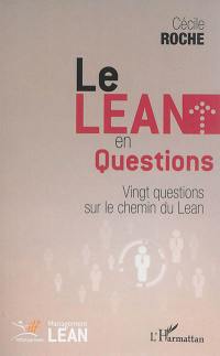 Le Lean en questions : vingt questions sur le chemin du Lean