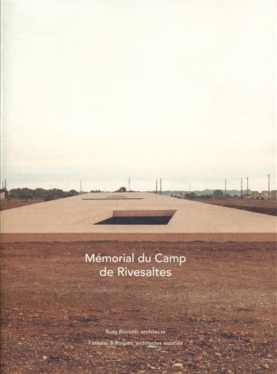 Mémorial du camp de Rivesaltes, Rudy Ricciotti architecte et Passelac & Roques architectes associés