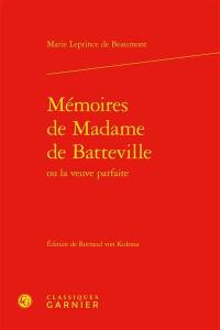 Mémoires de Madame de Batteville ou La veuve parfaite