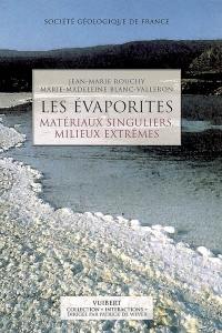 Les évaporites : matériaux singuliers, milieux extrêmes
