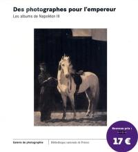 Des photographes pour l'empereur, les albums de Napoléon III