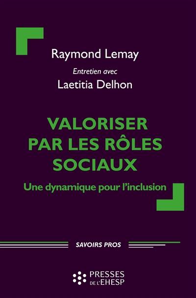 Valoriser par les rôles sociaux : une dynamique pour l'inclusion : entretien avec Laetitia Delhon