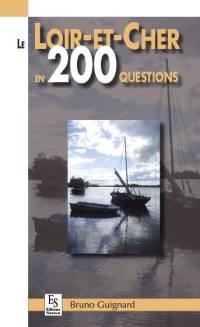 Le Loir-et-Cher en 200 questions