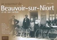 Se souvenir de Beauvoir-sur-Niort et de son canton : Belleville, Boisserolles, Le Cormenier, La Foye-Monjault, Granzay-Gript, Marigny, Prissé-la-Charrière, Saint-Etienne-la-Cigogne, Thorigny-sur-le-Mignon