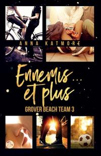 Grover beach team. Vol. 3. Ennemis... et plus