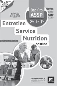 Entretien, service, nutrition bac pro ASSP, 2de, 1re, terminale : nouveau référentiel : corrigé