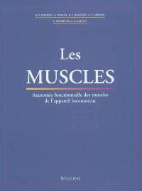 Le livre des muscles : anatomie fonctionnelle des muscles de l'appareil locomoteur