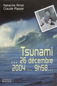 Tsunami... 26 décembre 2004... 9 h 58