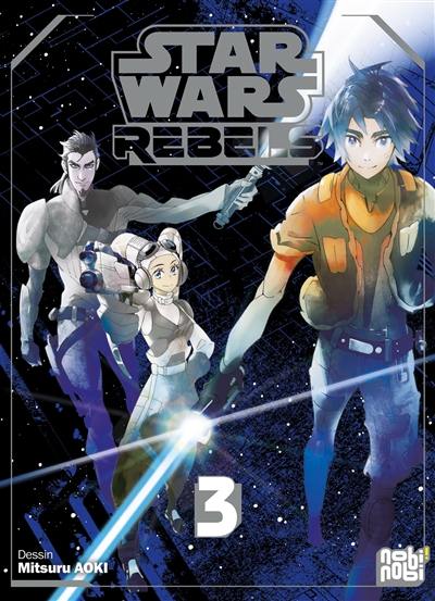 Star Wars rebels. Vol. 3