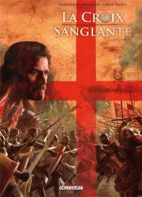 La croix sanglante. Vol. 2. Terre sainte