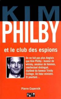 Kim Philby : et le club des espions