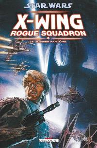Star Wars : X-Wing, Rogue squadron. Vol. 4. Le dossier fantôme