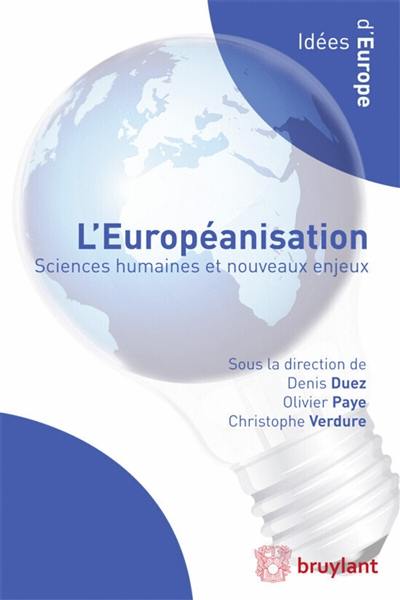 L'européanisation : sciences humaines et nouveaux enjeux