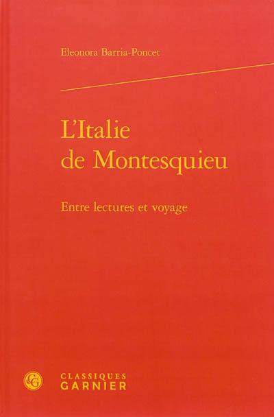 L'Italie de Montesquieu : entre lectures et voyages