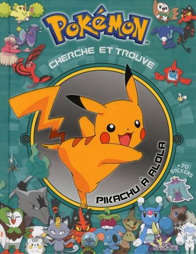 Pokémon : cherche et trouve : Pikachu à Alola