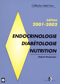 Endocrinologie, diabétologie, nutrition : édition 2001-2002