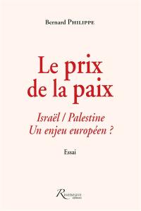 Le prix de la paix : Israël-Palestine un enjeu européen ?