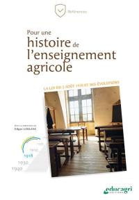 Pour une histoire de l'enseignement agricole : la loi du 2 août 1918 et ses évolutions