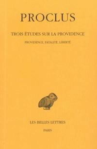 Trois études sur la Providence. Vol. 2. Providence, fatalité, liberté
