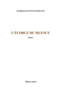 L'écorce du silence : poèmes