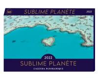 Sublime planète 2022 : l'agenda panoramique