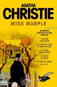 Agatha Christie : l'intégrale. Miss Marple : meurtres dans un village anglais