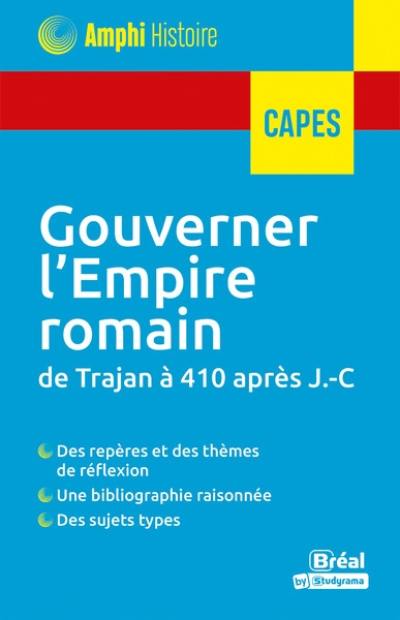 Gouverner l'Empire romain : de Trajan à 410 après J.-C. : Capes