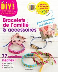 Bracelets de l'amitié & accessoires : 77 créations inédites !